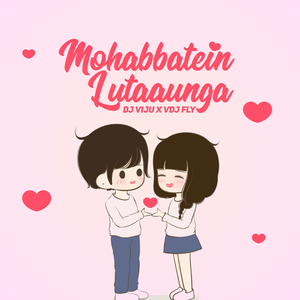 Mohabbatein Lutaaunga (Lofi)