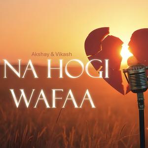 Na Hogi Wafaaa