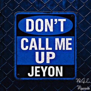 DON'T CALL ME UP
