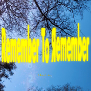 Remember To Remember