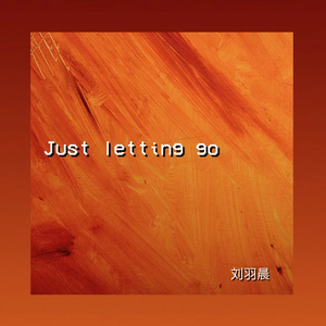 Just Letting Go (无和声伴奏)
