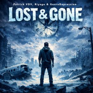 Lost & Gone (feat. Riyago & GenreDepression)