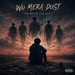 Wo mera dost (feat. Ben GiA & Young Tribal)
