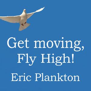 Get Moving, Fly High!