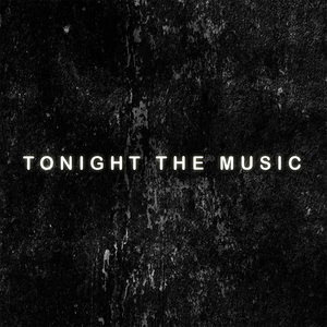 Tonight the Music