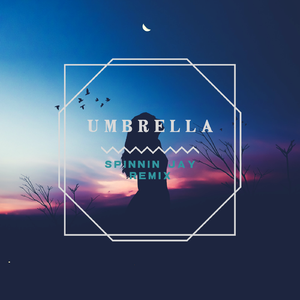 Ember Island-Umbrella（Spinnin Jay remix）