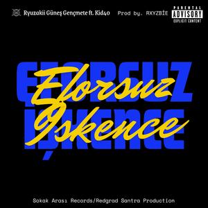 Eforsuz İşkence (feat. Kid40)