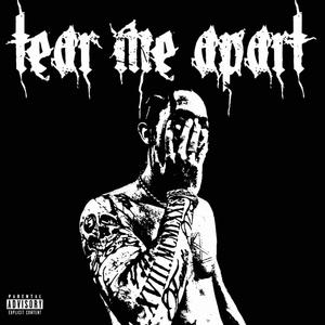 Tear Me Apart
