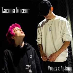 Lacuna Noceur (feat. AyJayy)