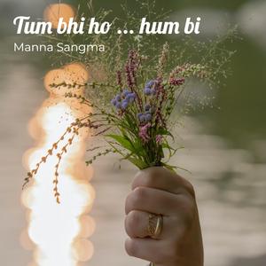 Tum Bhi Ho... Hum Bi