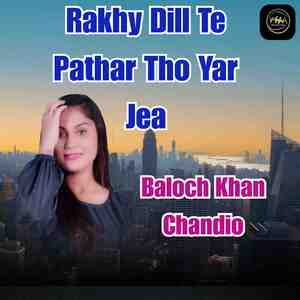 Rakhy Dill Te Pathar Tho Yar Jea