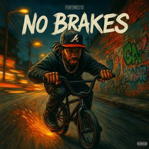NO BRAKES