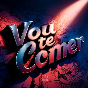Vou Te Comer