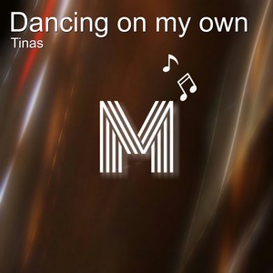 Dancing on My Own