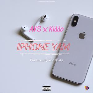 iPhone Yam (feat. AVS & Kiddo)
