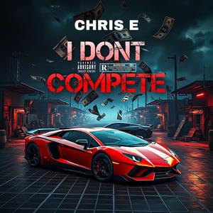 I.D.C (I Don't Compete)