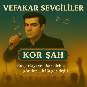 VEFAKAR SEVGİLİLER
