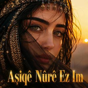 Aşiqê Nûrê Ez Im