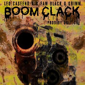 Boom Clack (feat. G Fam Black & Grimm)