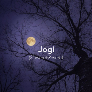Jogi (Slowed and Reverb)