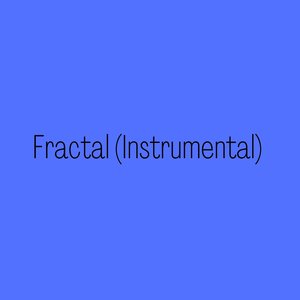 Fractal (Instrumental)