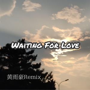 Avicii-Waiting For Love（黄雨豪 remix）