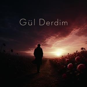 Gül Derdim