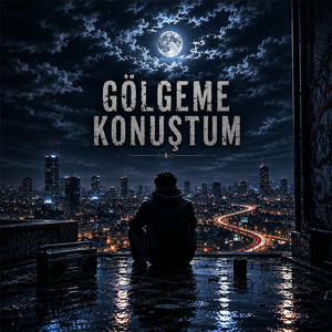 Gölgeme Konuştum