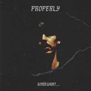 Properly