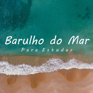 Barulho do Mar para Estudar, Pt. 06