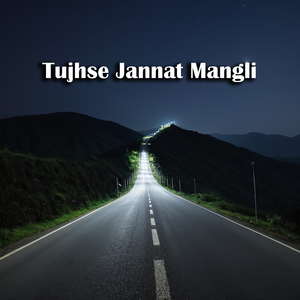 Tujhse Jannat Mangli