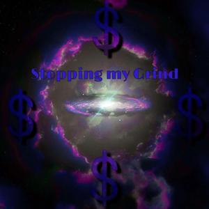 Stopping My Grind