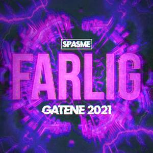 Farlig (Gatene 2021)