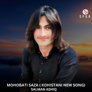Mohobati Saza (Kohistani New Song) (feat. Salman Ashiq)