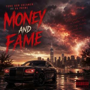 MONEY AND FAME