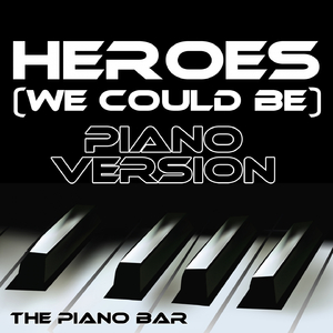 Heroes (We Could Be)