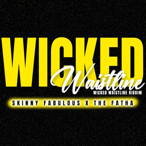 Wicked Waistline (Wicked Waistline Riddim)