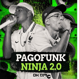 Pagofunk Ninja 2.0: Emoji Safado / Botando nas de 19 / Sentando pra Vagabundo / Segunda Feira É Foda / Senta no Ninja / Lembrei de Tu / Dona da Sentada
