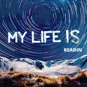 MY LIFE IS