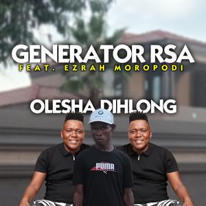 Olesha dihlong (feat. Ezrah Moropodi)