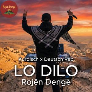 Lo Dılo (Kurdisch - Deutsch Rap)