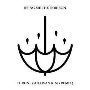 Throne (Sullivan King Remix)