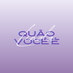 Quão linda você é