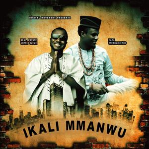 Ikali Mmanwu (feat. Real Prince Gozie Okeke)