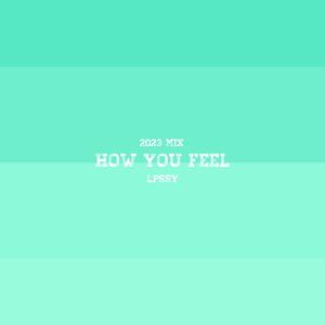 How You Feel（2023 Mix） 伴奏