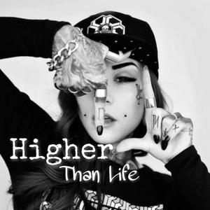 Higher Than Life