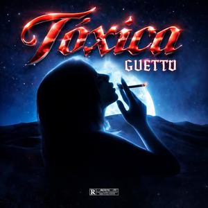 TÓXICA