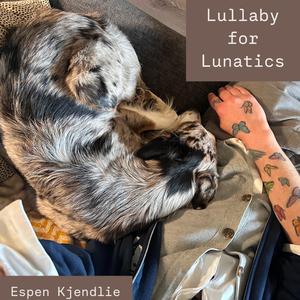 Lullaby for Lunatics