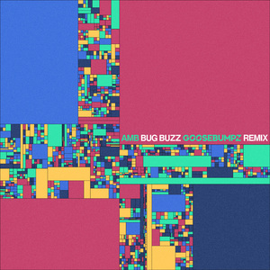 Bug Buzz (Goosebumpz Remix)