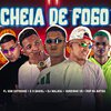 DJ Malicia - Cheia de Fogo (feat. Pop Na Batida & Fl Sem Estresse)